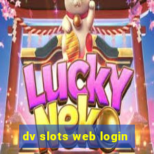 dv slots web login